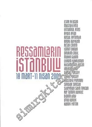 Ressamların İstanbul'u 18 Mart - 11 Nisan 2009 -