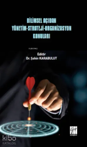 Bilimsel Açıdan Yönetim - Strateji - Organizasyon Konuları