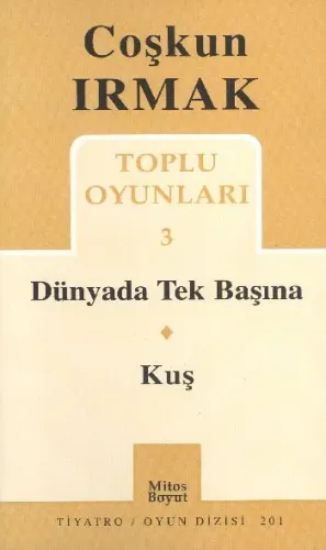 Coşkun Irmak Toplu Oyunları-3: Dünyada Tek Başına-Kuş