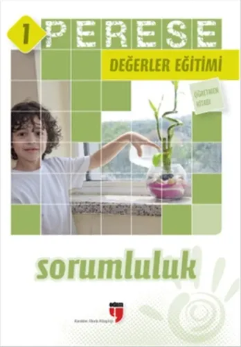 Sorumluluk (Öğretmen Kitabı) - Perese Değerler Eğitimi 1