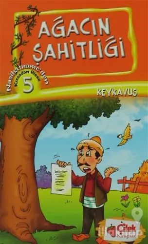 Ağacın Şahitliği - Kıssadan Hisse 5