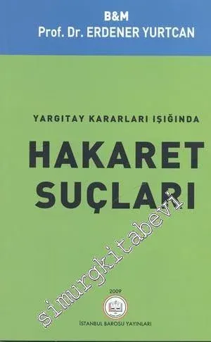 Yargıtay Kararları Işığında Hakaret Suçları -
