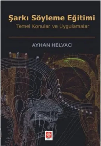 Şarkı Söyleme Eğitimi; Temel Konular ve Uygulamalar
