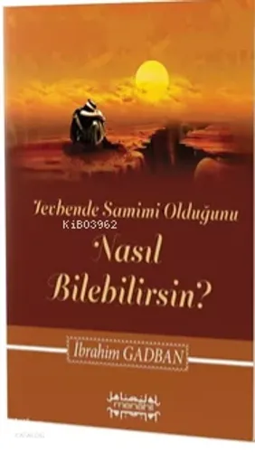 Tevbende Samimi Olduğunu Nasıl Bilebilirsin?