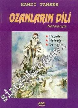 Ozanların Dili Notalarıyla Deyişler Nefesler Semahlar -        1997
