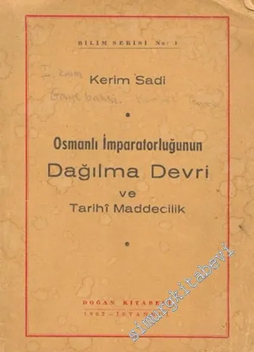 Osmanlı İmparatorluğu'nun Dağılma Devri ve Tarihi Maddecilik -        1962