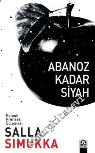 Abanoz Kadar Siyah: Pamuk Prenses Üçlemesi -