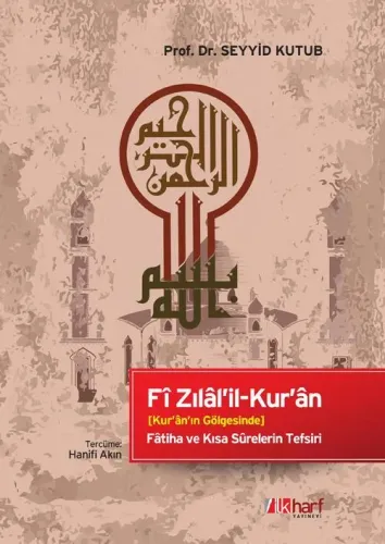 Fi Zilalil Kuran Kuran'ın Gölgesinde Fatiha ve Kısa Surelerin Tefsiri