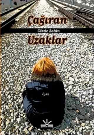 Çağıran Uzaklar (Potkal Kitaplar)