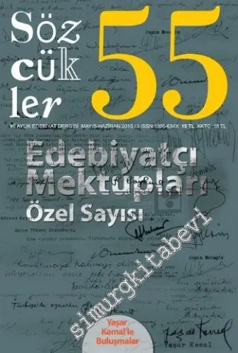 Sözcükler İki Aylık Edebiyat Dergisi - Dosya: Edebiyatçı Mektupları Özel Sayısı - Sayı: 55      Mayıs - Haziran