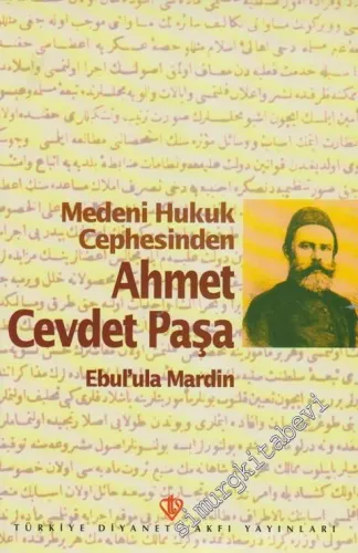 Medeni Hukuk Cephesinden Ahmet Cevdet Paşa -        2009