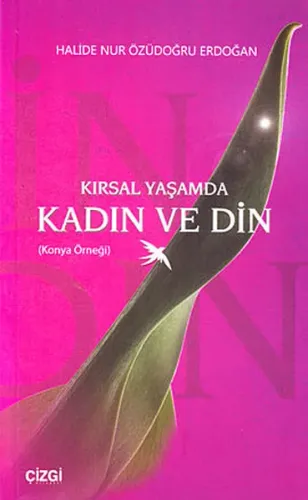 Kırsal Yaşamda Kadın ve Din (Konya Örneği)