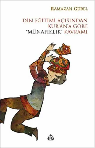 Din Eğitimi Açısından Kur'an'a Göre "Münafıklık" Kavramı