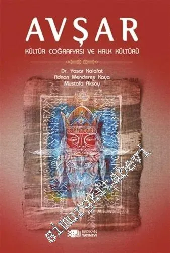Avşar Kültür Coğrafyası ve Halk Kültürü -