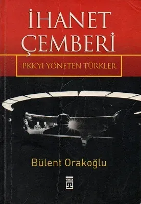 İhanet Çemberi - PKK'yı Yöneten Türkler