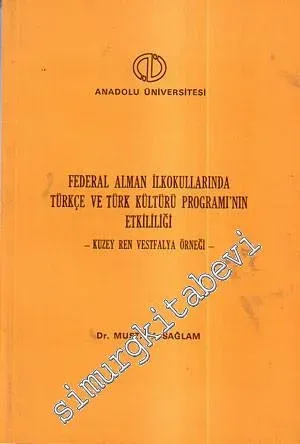Federal Alman İlkokullarında Türkçe ve Türk Kültürü Programı'nın Etkililiği: Kuzey Ren Vestfalya Örneği -        1991