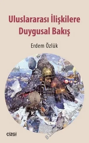 Uluslararası İlişkilere Duygusal Bakış -         2016