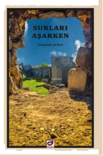 Surları Aşarken