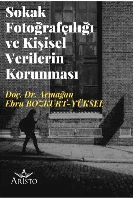 Sokak Fotoğrafçılığı ve Kişisel Verilerin Korunması