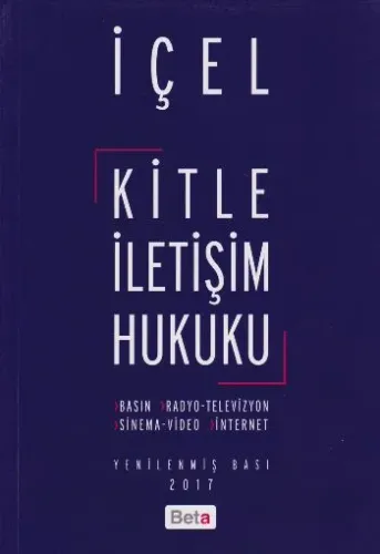 Kitle İletişim Hukuku; Basın, Radyo, Televizyon, Sinema, Video, İnternet