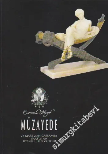 Osmanlı Mezat Müzayede: Modern ve Çağdaş Sanat Müzayedesi (24 Mart 2004) -
