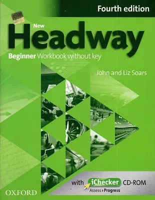 New Headway Beginner Student's Book & Workbook Without Key Fourth Edition
