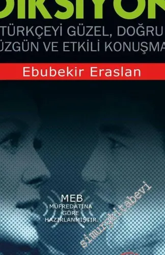Diksiyon: Türkçeyi Doğru, Düzgün ve Etkili Konuşmak