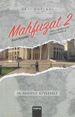 Mahfuzat İslam Coğrafyasında Seyahat Notları 2 (İbadi Bölgeler)