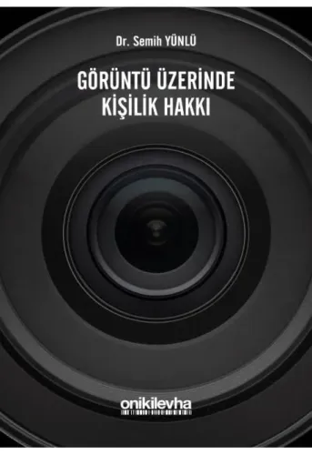 Görüntü Üzerinde Kişilik Hakkı