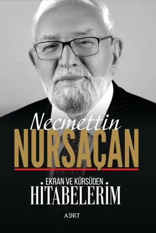 Ekran ve Kürsüden Hitabelerim Necmettin Nursaçan