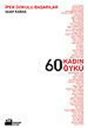 İpek Dokulu Başarılar 60 Kadın 60 Öykü