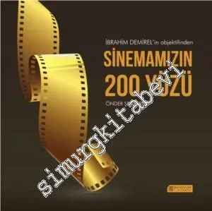 İbrahim Demirel'in Objektifinden Sinemamızın 200 Yüzü -         2017