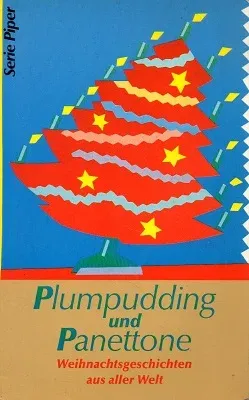 Plumpudding Und Panettone - Weihnachtsgeschichten Aus Aller Welt