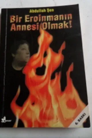 Bir Eroninmanın Annesi Olmak