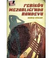 Feriköy Mezarlığı'nda Randevu: Süreyya Sami Polisiyesi 1