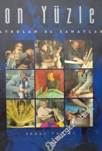 ‘ Son Yüzler ': Kaybolan El Sanatları -