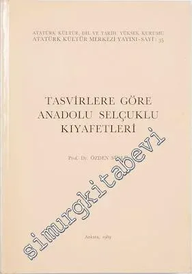 Tasvirlere Göre Anadolu Selçuklu Kıyafetleri -        1989