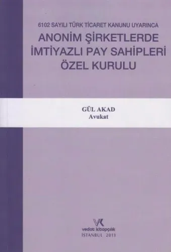 Anonim Şirketlerde İmtiyazlı Pay Sahipleri Özel Kurulu