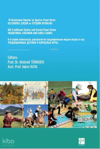 VI Geleneksel Oyunlar Ve Sporlar Panel Serisi Geleneksel Çocuk Ve Yetişkin Oyunlari