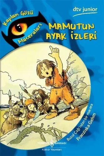 Mamutun Ayak İzleri; Kaplan Gözü Maceraları