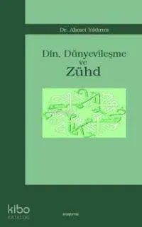Din, Dünyevileşme ve Zühd