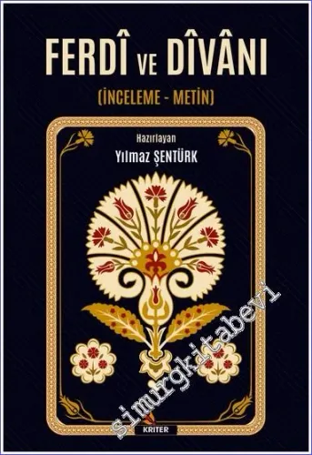 Ferd ve Divanı : İnceleme Metin -         2022