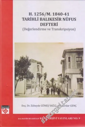 H. 1256 / M. 1840-41 Tarihli Balıkesir Nüfus Defteri: Değerlendirme ve Transkripsiyon CİLTLİ -        2013