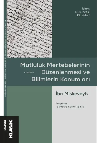 Mutluluk Mertebelerinin Düzenlenmesi ve Bilimlerin Konumları