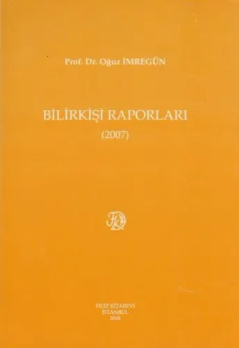 Bilirkişi Raporları ( 2007 )