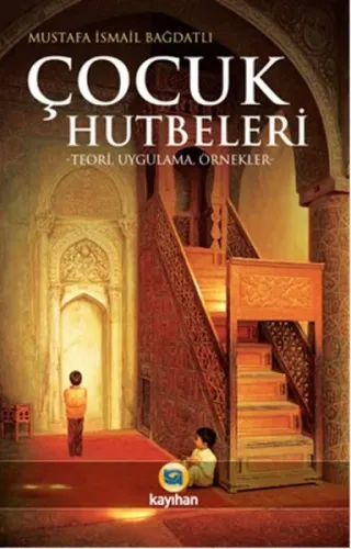 Çocuk Hutbeleri; Teori Uygulama Örnekler