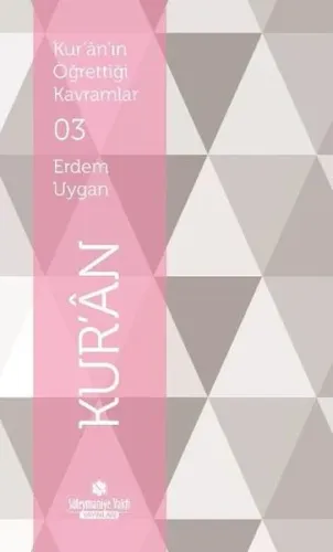 Kur'an'ın Öğrettiği Kavramlar 3 - Kur'an