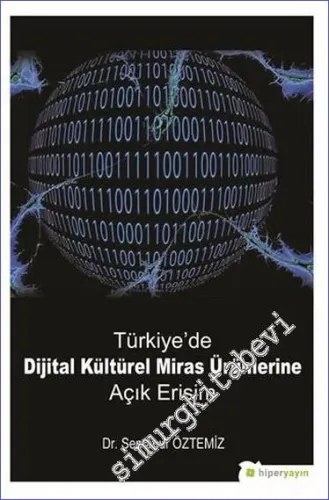 Türkiye'de Dijital Kültürel Miras Ürünlerine Açık Erişim -         2017