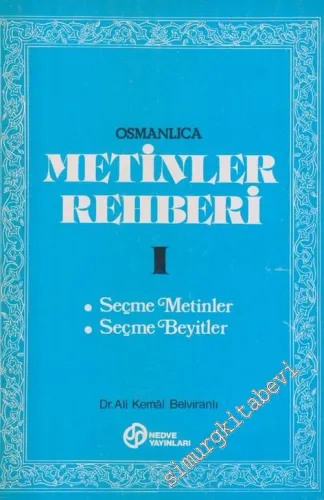 Osmanlıca Metinler Rehberi 1 : Seçme Metinler : Seçme Beyıtler -