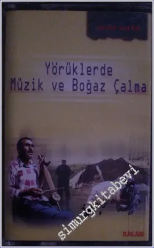 Yörüklerde Müzik ve Boğaz Çalma - KASET -